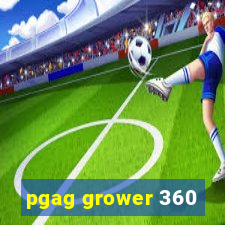 pgag grower 360